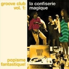 GROOVE CLUB - Vol. 1: La Confiserie Magique (The Magical Candy Store)