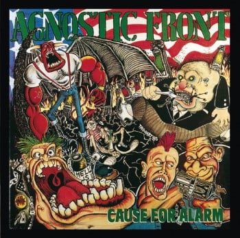 AGNOSTIC FRONT - Cause For Alarm