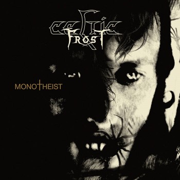 CELTIC FROST - Monotheist