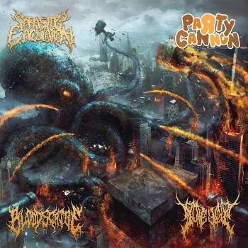 PARTY CANNON / PARASITIC EJACULATION / GOREVENT - Cannons Of Gore Soaked, Blood Drenched, Parasitic Sickness