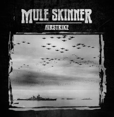 MULE SKINNER - Airstrike