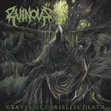 RUINOUS - Ceaseless Graves Of Death