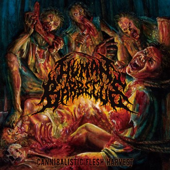 HUMAN BARBECUE - Cannibalistic Flesh Harvest