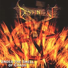 DESTINITY - Under The Smell Of Chaos