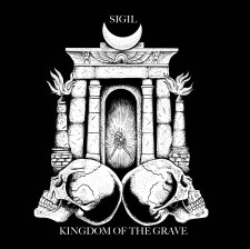 SIGIL - Kingdom Of The Grave