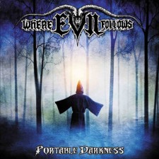 WHERE EVIL FOLLOWS - Portable Darkness