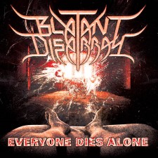 BLATANT DISARRAY - Everyone Dies Alone
