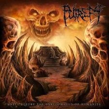 PUTREFY - Knelt Before The Sarcophagus Of Humanity