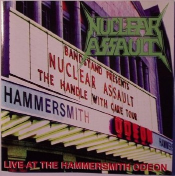 NUCLEAR ASSAULT - Live At The Hammersmith Odeon
