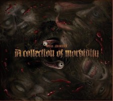 ROGGA JOHANSSON - A Collection Of Morbidity