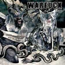 WARFUCK - This Was Supposed To Be Fun