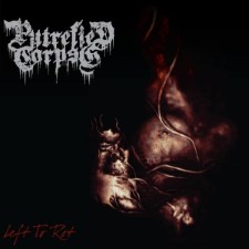 PUTREFIED CORPSE - Left To Rot