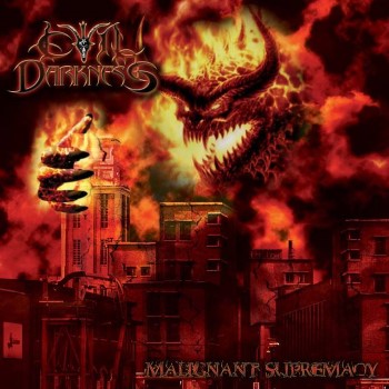 EVIL DARKNESS - Malignant Supremacy