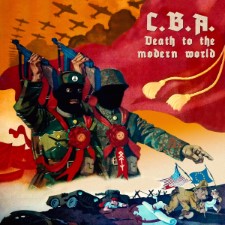 C.B.A. - Death To The Modern World
