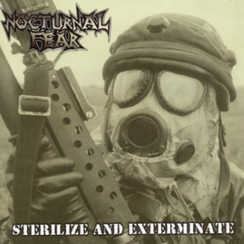 NOCTURNAL FEAR - Sterilize And Exterminate