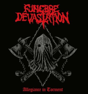 FUNEBRE DEVASTATION - Allegiance In Torment