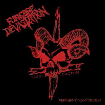 FUNEBRE DEVASTATION - Vehement Doomination