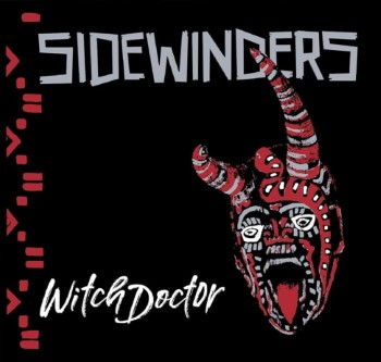 SIDEWINDERS - Witchdoctor + The Sand Rubies