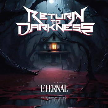 RETURN TO DARKNESS - Eternal
