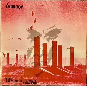 DAMAGE - The Immortal Death 1986-1987