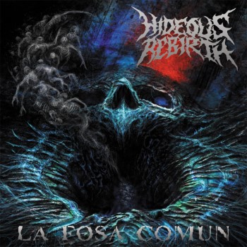 HIDEOUS REBIRTH - La Fosa Comun
