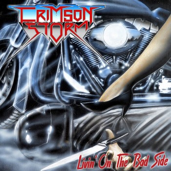 CRIMSON STORM - Livin' On The Bad Side