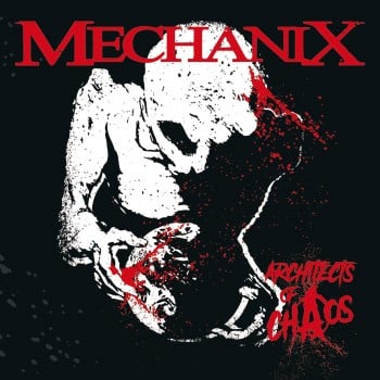 MECHANIX - Architects Of Chaos