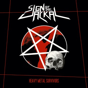 SIGN OF THE JACKAL - Heavy Metal Survivors
