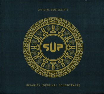 S.U.P. - Bootleg #2 Insanity (Original Soundtrack)