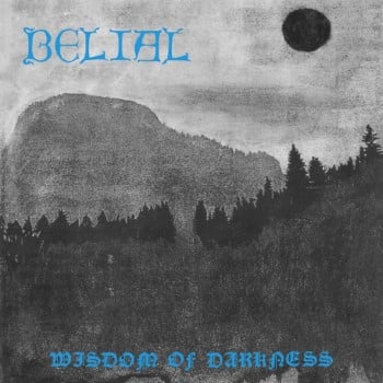 BELIAL - Wisdom Of Darkness