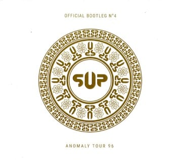 S.U.P. - Bootleg #4 Anomaly Tour 96