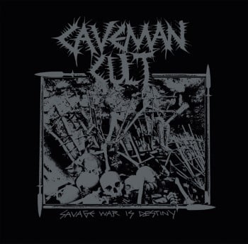 CAVEMAN CULT - Savage War Is Destiny