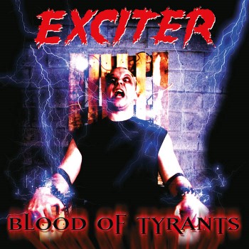 EXCITER - Blood Of Tyrants