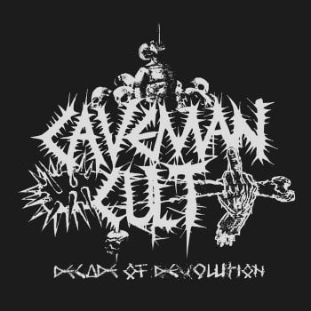 CAVEMAN CULT - Decade Of Devolution
