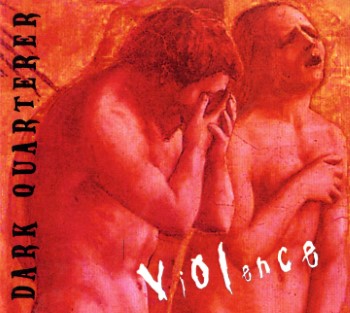 DARK QUARTERER - Violence