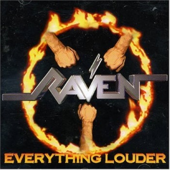 RAVEN - Everything Louder