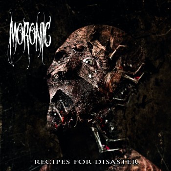 MORONIC - Recipes For Disaster
