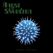 ANGST SKVADRON - Sweet Poison