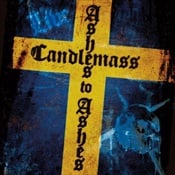 CANDLEMASS - Ashes To Ashes