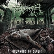 EXHUMER - Degraded By Sepsis
