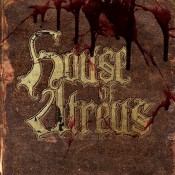 HOUSE OF ATREUS - The Spear And The Ichor That Follows