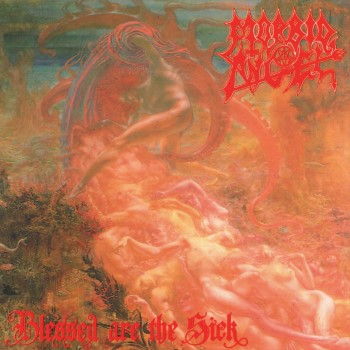 MORBID ANGEL - Blessed Are The Sick