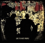 CRIPPLE BASTARDS - Live To Hate People