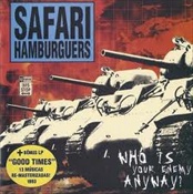SAFARI HAMBURGUERS - Who Is Your Enemy Anyway?