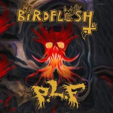 BIRDFLESH / PRETTY LITTLE FLOWER - Cirkus Kristus / P.L.F.