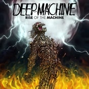 DEEP MACHINE - Rise Of The Machine