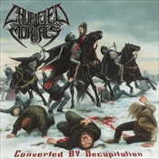 CRUCIFIED MORTALS - Converted By Decapitation