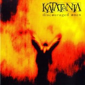 KATATONIA - Discouraged Ones