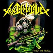 TOXIC HOLOCAUST - From The Ashes Of Nuclear Destruction