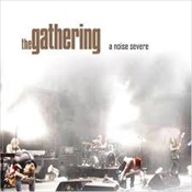 THE GATHERING - A Noise Severe